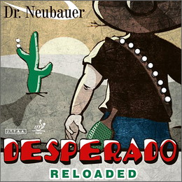 Dr.Neubauer デスペラードリローデッド